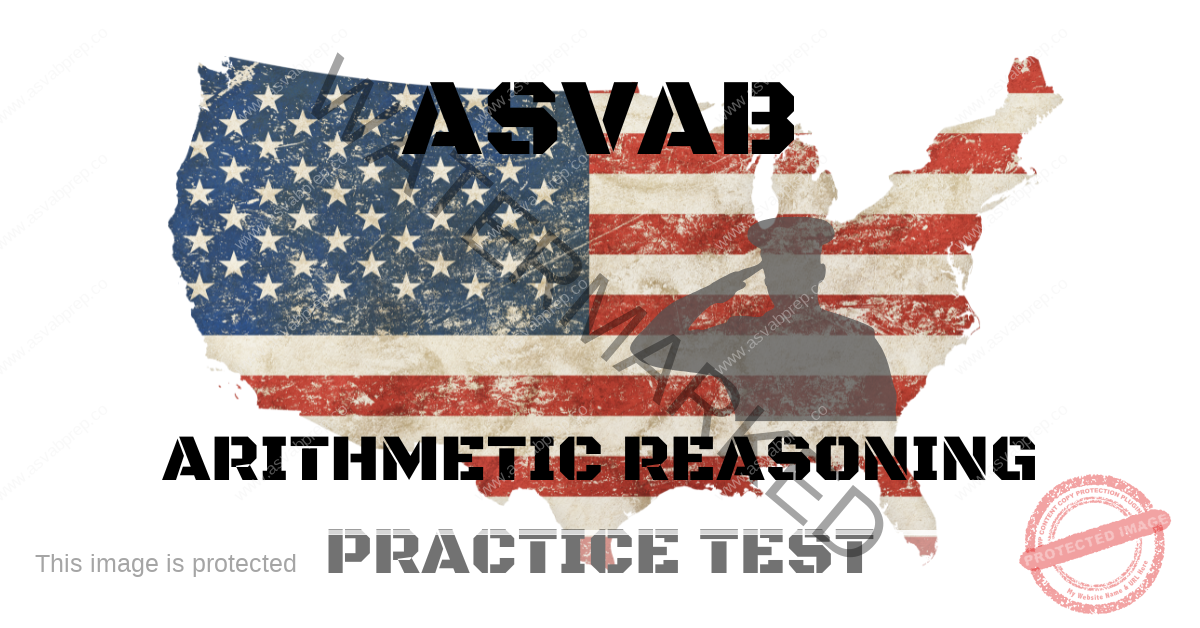 ASVAB Arithmetic Reasoning Practice Test - ASVAB Prep