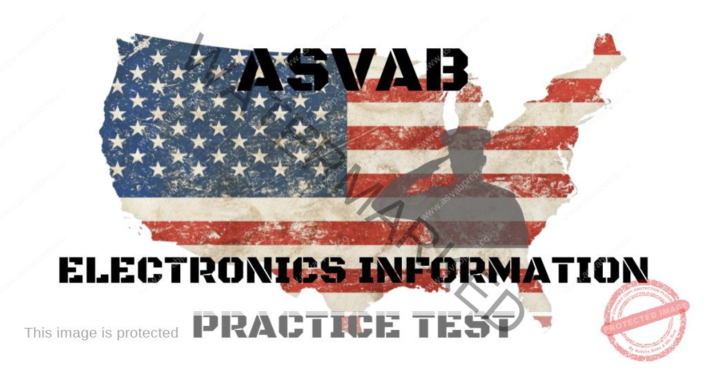 ASVAB Electronics Information Practice Test - ASVAB Prep