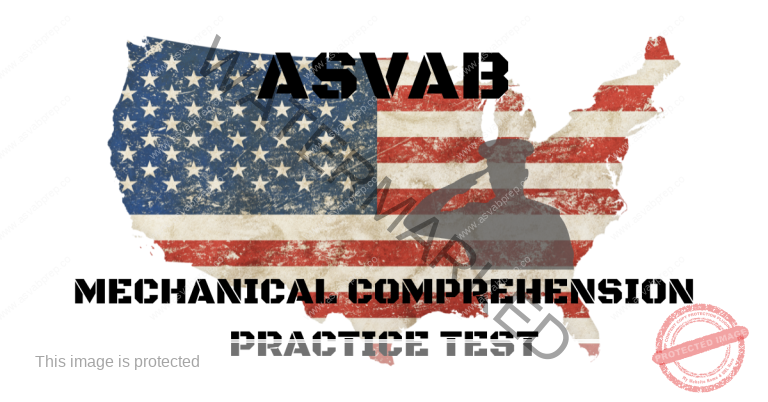 ASVAB Mechanical Comprehension Practice Test - ASVAB Prep