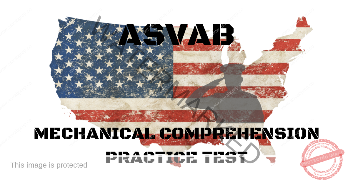 ASVAB Mechanical Comprehension Practice Test - ASVAB Prep