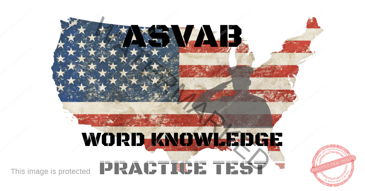 ASVAB Word Knowledge Practice Test - ASVAB Prep