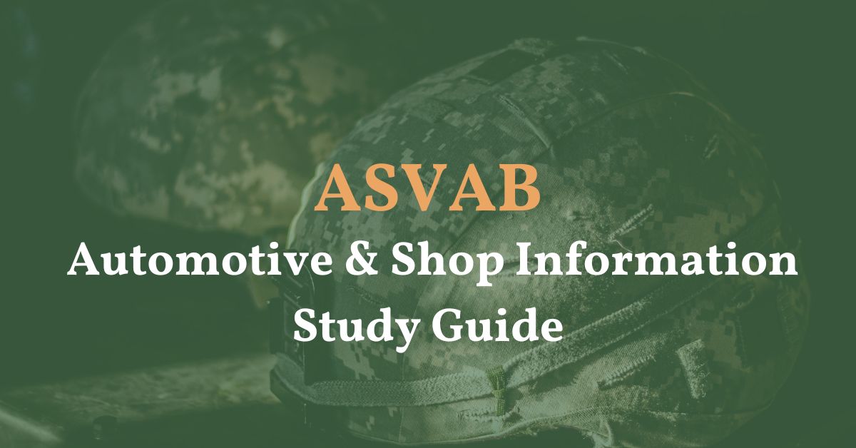 ASVAB Automotive & Shop Information Study Guide ASVAB Prep