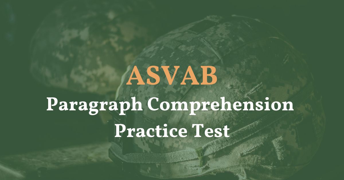 ASVAB Paragraph Comprehension Practice Test - ASVAB Prep